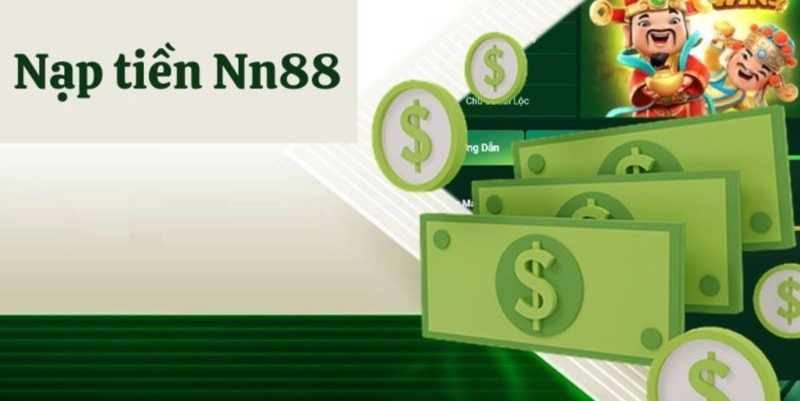 Những Phương Thức Nạp Tiền NN88 Được Áp Dụng